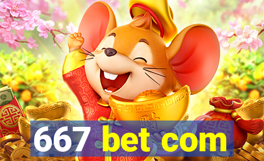 667 bet com